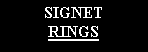 Text Box: SIGNET
RINGS#